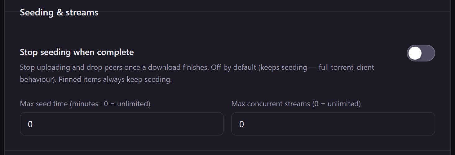Appliance web admin: seeding and stream controls — stop seeding when complete, max seed time, max concurrent streams
